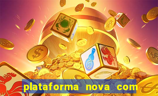 plataforma nova com bonus de cadastro sem deposito